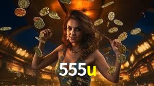 Welcome Bonus 555u