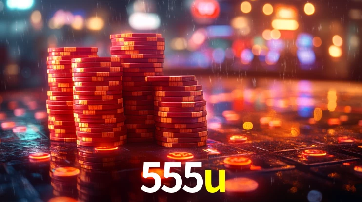 555u: Jogos de Caça-Níqueis-Altas Recompensas, Roleta-Velocidade, Blackjack-Desafios Máximos