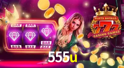 Descubra o Mundo do Cassino Online com 555u