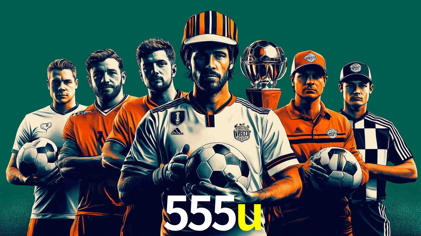 Apostas Esportivas na 555u: Um Guia Completo