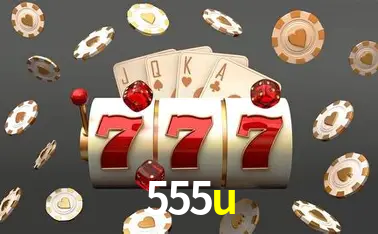 Descubra o Mundo do Cassino Online com 555u